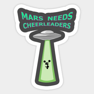 Mars needs Cheerleaders Sticker